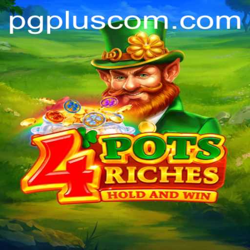 Exploring the Exciting World of '4potsriches' with PGPLUS PH
