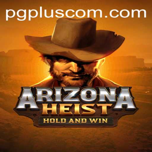 Explore the Thrilling World of ArizonaHeist with PGPLUS PH