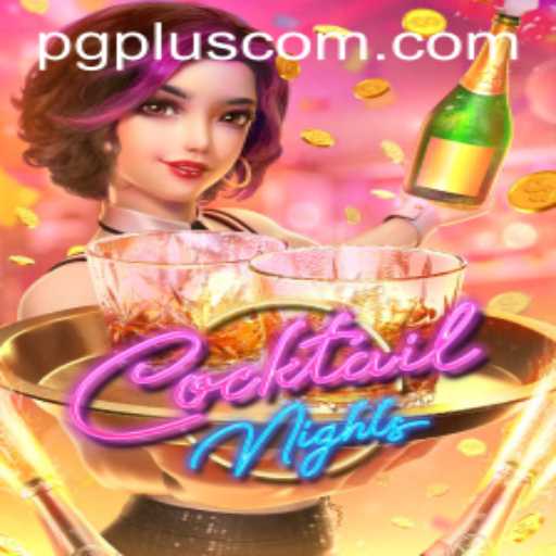 Explore CocktailNights: A Thrilling New Game Adventure by PGPLUS PH