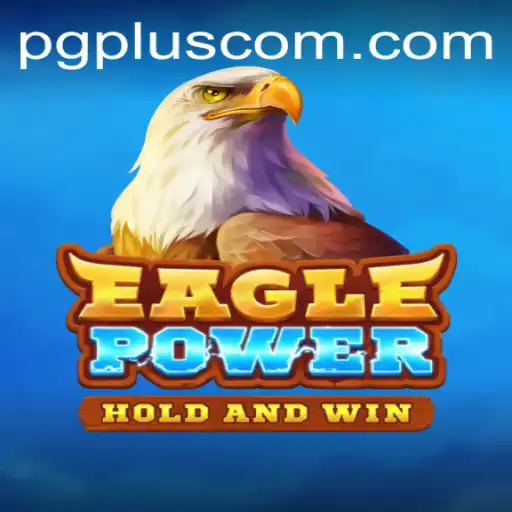 EaglePower: Soar into Adventure with PGPLUS PH's Innovative Game