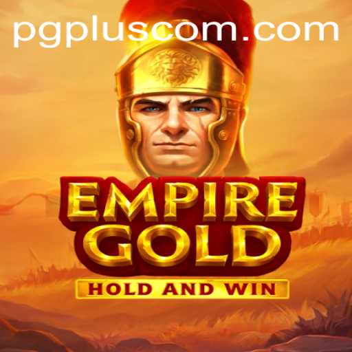 EmpireGold: A Comprehensive Guide to the New Sensation with PGPLUS PH