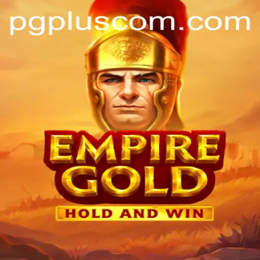 EmpireGold: A Comprehensive Guide to the New Sensation with PGPLUS PH