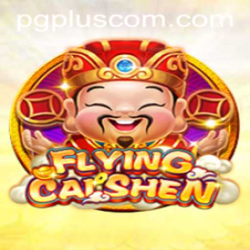 FlyingCaiShen: Unveiling the Thrills of PGPLUS PH's Latest Game