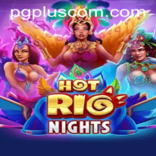 Discover the Exciting World of HotRioNights: Experience the Thrill with PGPLUS PH