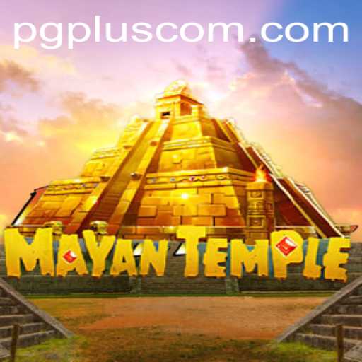 Exploring the Mystical Adventure of MayanTemple with PGPLUS PH