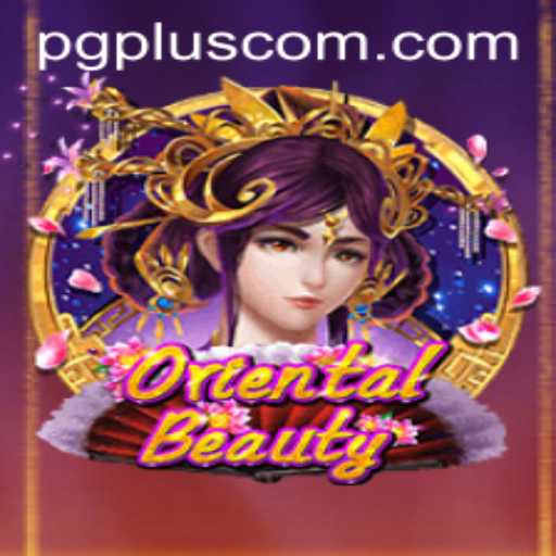 Discover the Enchanting World of OrientalBeauty with PGPLUS PH