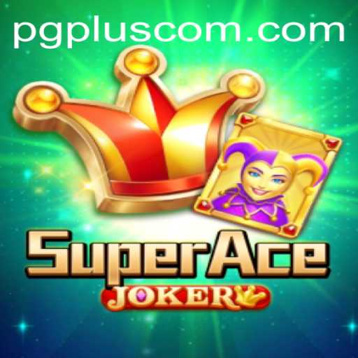 Dive into the Exciting World of SuperAceJoker: A PGPLUS PH Exclusive