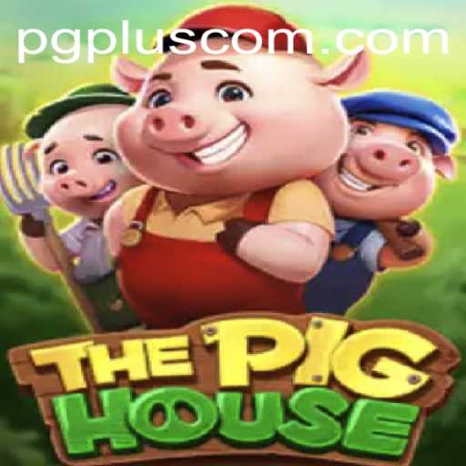 Exploring ThePigHouse: A Unique Play Experience with PGPLUS PH