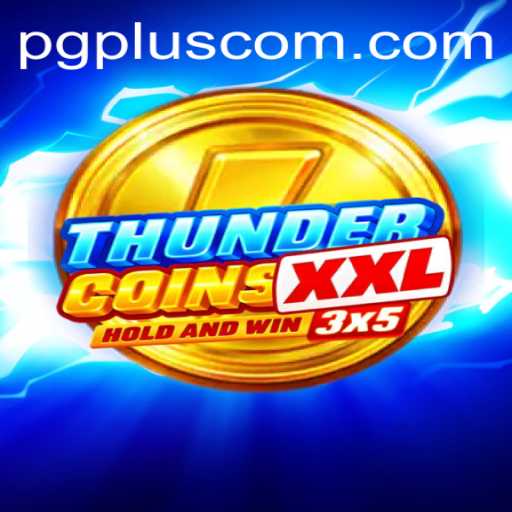 Unleashing the Excitement: ThunderCoinsXxl in the World of PGPLUS PH